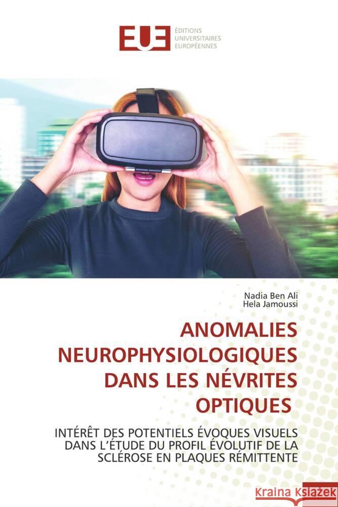 ANOMALIES NEUROPHYSIOLOGIQUES DANS LES NÉVRITES OPTIQUES Ben Ali, Nadia, Jamoussi, Hela 9786203438567 Éditions universitaires européennes - książka