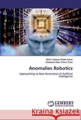 Anomalies Robotics Shaikh Anwar, Mohd Sadique 9786200101174 LAP Lambert Academic Publishing - książka
