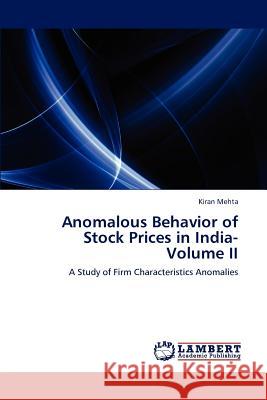 Anomalous Behavior of Stock Prices in India- Volume II Kiran Mehta 9783659195341 LAP Lambert Academic Publishing - książka