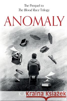 Anomaly: (The Blood Race Prequel) K. a. Emmons 9781734014600 K.A. Emmons - książka