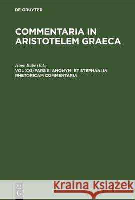 Anonymi Et Stephani in Rhetoricam Commentaria Hugo Rabe 9783112332375 De Gruyter - książka