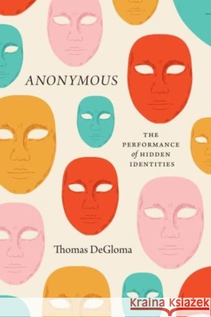 Anonymous: The Performance of Hidden Identities  9780226765136 The University of Chicago Press - książka