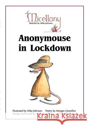 Anonymouse in Lockdown Michael Johnson Morgan Llewellyn Nick Kingsford 9781716096624 Lulu.com - książka