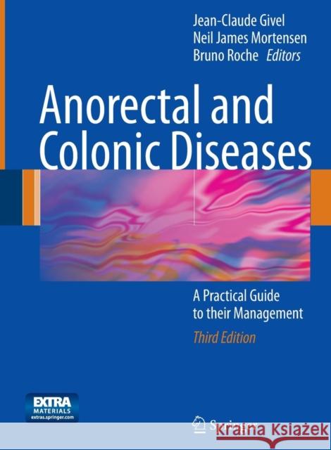 Anorectal and Colonic Diseases: A Practical Guide to Their Management [With DVD] Givel, Jean-Claude 9783540694182 Springer - książka