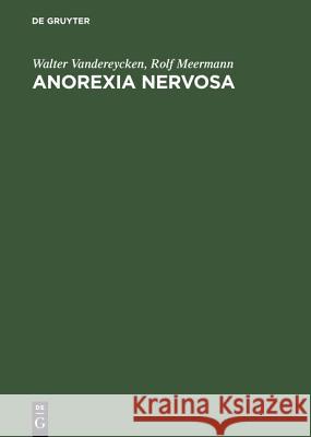 Anorexia Nervosa: A Clinician's Guide to Treatment Vandereycken, Walter 9783110095319 Walter de Gruyter & Co - książka