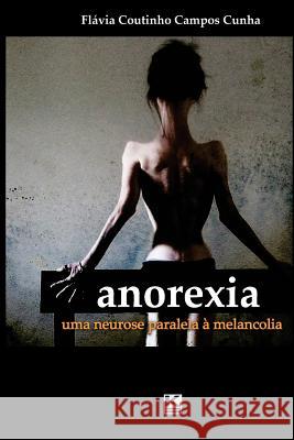 Anorexia: Uma neurose paralela à melancolia Cunha, Flavia Coutinho Campos 9788581804248 Kbr - książka