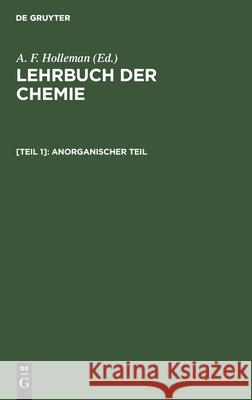 Anorganischer Teil A. F. Holleman 9783112370919 de Gruyter - książka