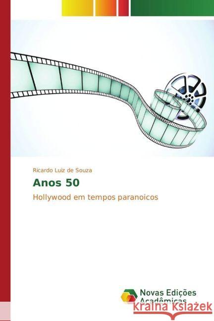Anos 50 : Hollywood em tempos paranoicos Souza, Ricardo Luiz de 9783330744233 Novas Edicioes Academicas - książka