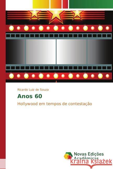 Anos 60 : Hollywood em tempos de contestação Souza, Ricardo Luiz de 9783330746534 Novas Edicioes Academicas - książka
