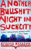 Another Bullshit Night in Suck City Nick Flynn 9780571214082 Faber & Faber