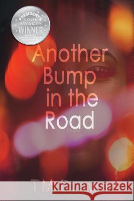 Another Bump in the Road Tm Brown 9781983772313 Createspace Independent Publishing Platform - książka