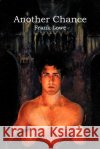 Another Chance Frank Lowe 9780595363872 iUniverse