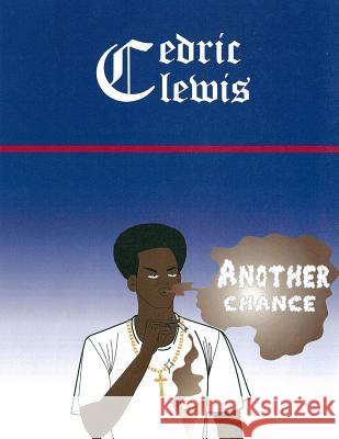 Another Chance Cedric Clewis 9781502872692 Createspace - książka