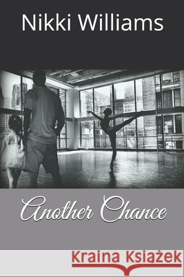 Another Chance Nikki Williams 9781974186129 Createspace Independent Publishing Platform - książka