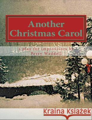 Another Christmas Carol Perry Waddell 9781463688844 Createspace - książka