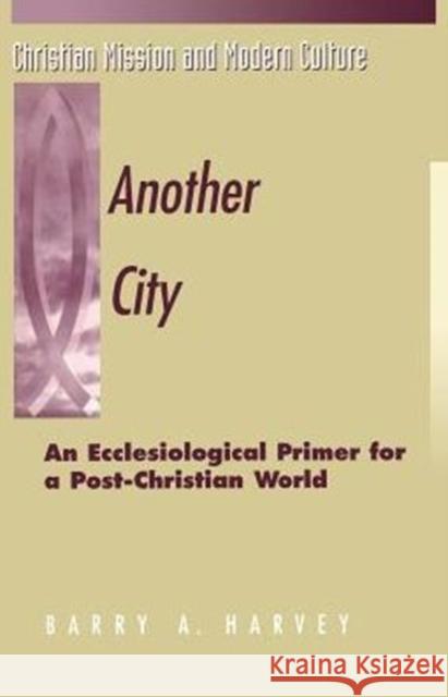 Another City Harvey, Barry a. 9781563382772 Trinity Press International - książka