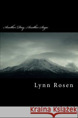 Another Day, Another Saga: Rocket Man & Poetry Lady Lynn Rosen 9781985653399 Createspace Independent Publishing Platform - książka