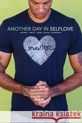 Another Day in Selflove Maurice Hunter, Jim Clark 9781365727047 Lulu.com - książka