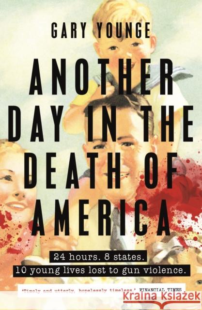 Another Day in the Death of America Younge, Gary 9781783351022 Guardian Faber Publishing - książka