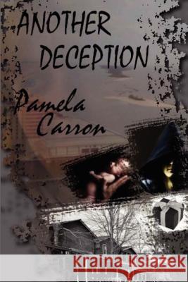 Another Deception: Book Two of Wings of Deception Pamela Carron 9781481064934 Createspace - książka
