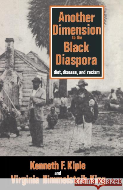 Another Dimension to the Black Diaspora: Diet, Disease and Racism Kiple, Kenneth F. 9780521236645 Cambridge University Press - książka