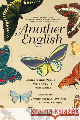 Another English: Anglophone Poems from Around the World Catherine Barnett Tiphanie Yanique 9781936797400 Tupelo Press, Inc. - książka