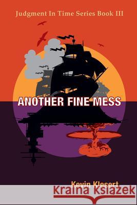 Another Fine Mess Kevin Klesert Robert Allen Fisher Tom Hultgren 9780983502043 New People Publishing - książka