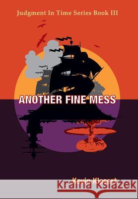 Another Fine Mess Kevin Klesert Robert Allen Fisher Tom Hultgren 9780999058008 New People Publishing - książka