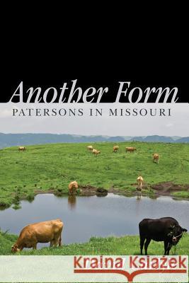 Another Form: Patersons in Missouri Carlyle, David 9781478703310 Outskirts Press - książka