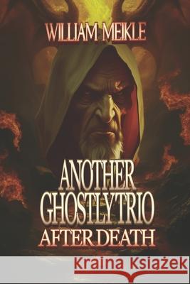 Another Ghostly Trio: Three Ghost Stories William Meikle 9781075430930 Independently Published - książka