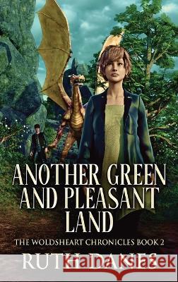 Another Green and Pleasant Land Ruth Danes 9784824145628 Next Chapter - książka