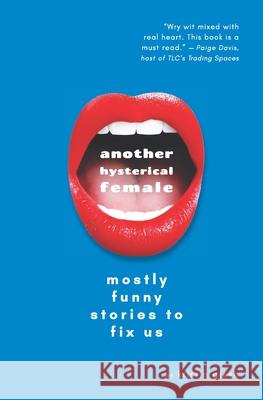 Another Hysterical Female Kristin Giese 9781733992756 All Moxie Ink - książka