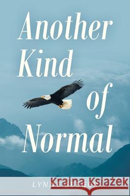 Another Kind of Normal Lynne Seeger 9781489729309 Liferich - książka