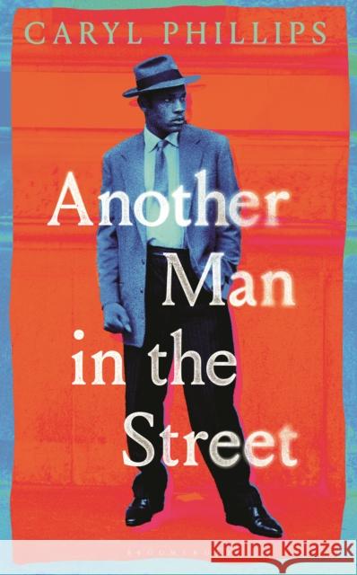 Another Man in the Street Caryl Phillips 9781526678638 Bloomsbury Publishing PLC - książka