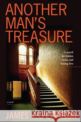 Another Man's Treasure James V. O'Connor 9781542345736 Createspace Independent Publishing Platform - książka