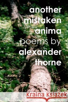 Another Mistaken Anima Alexander Thorne 9781481065443 Createspace - książka
