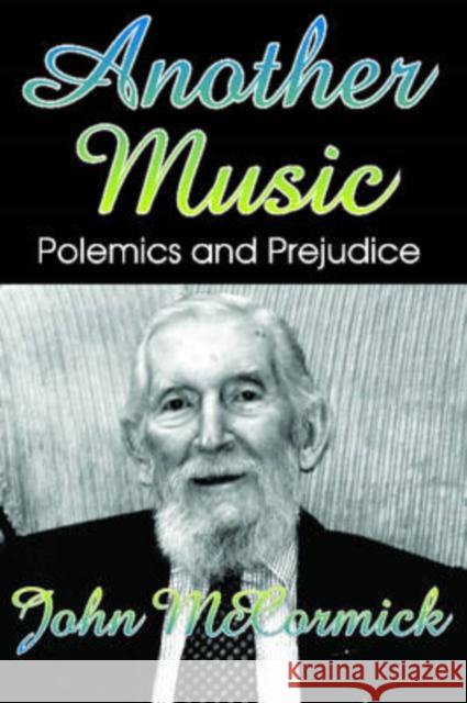 Another Music: Polemics and Pleasures McCormick, John 9781412807937 Transaction Publishers - książka