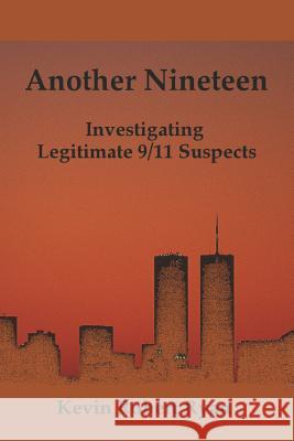 Another Nineteen: Investigating Legitimate 9/11 Suspects Kevin Robert Ryan 9781489507839 Createspace - książka