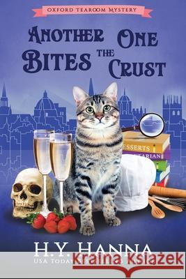 Another One Bites The Crust (LARGE PRINT): The Oxford Tearoom Mysteries - Book 7 H. y. Hanna 9781922436078 H.Y. Hanna - Wisheart Press - książka