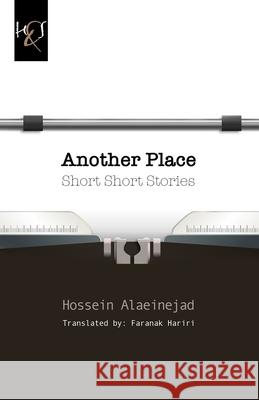 Another Place Hossein Alaeinejad Faranak Hariri 9781780836911 H&s Media - książka