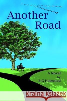 Another Road B. G. Holmsted 9780692749999 R-Six Publishing - książka