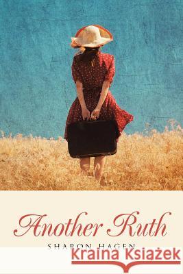 Another Ruth Sharon Hagen 9781512703931 WestBow Press - książka