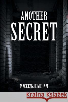 Another Secret MacKenzie McHam 9781524614706 Authorhouse - książka