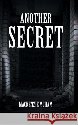 Another Secret MacKenzie McHam 9781524614713 Authorhouse - książka