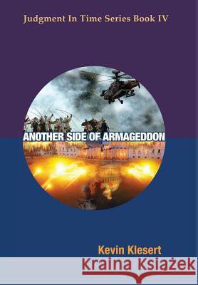Another Side of Armageddon Kevin Klesert 9780999058022 New People Publishing - książka