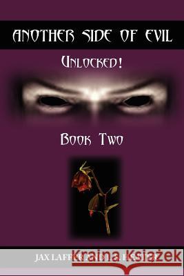 Another Side of Evil: Unlocked! Laffer, Jax 9781420876895 Authorhouse - książka