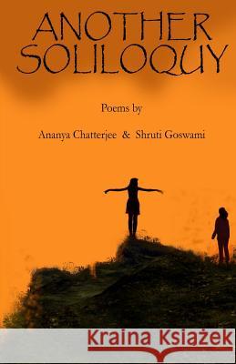 Another Soliloquy Ananya Chatterjee Shruti Goswami Kiriti Sengupta 9781500457310 Createspace - książka