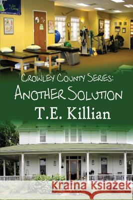 Another Solution T. E. Killian 9781499270785 Createspace - książka