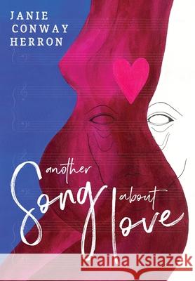 Another Song About Love Janie Conwa 9780648598909 Borders Edge Publishing - książka