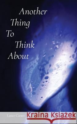 Another Thing To Think About Lance W Carter 9798218441685 Plaid Shirt Publishing - książka